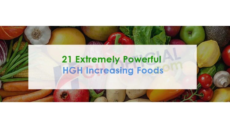 21 Extremely Powerful HGH Increasing Foods
